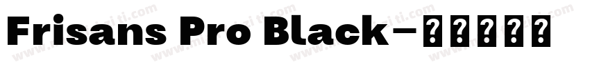 Frisans Pro Black字体转换